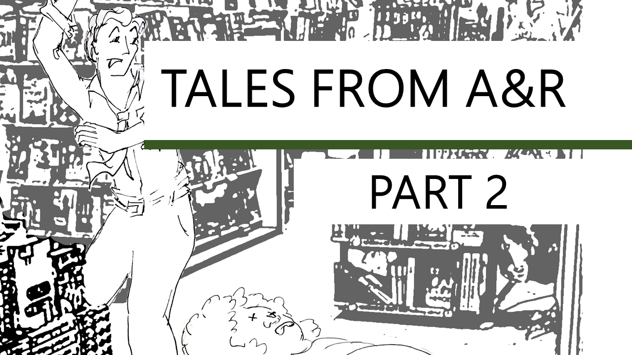 Tales from A&R, Part 2 – Customers and Casuals